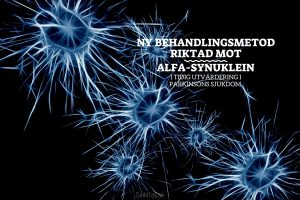 Ny behandlingsmetod riktad mot alfa-synuklein i tidig utvärdering i Parkinsons sjukdom.